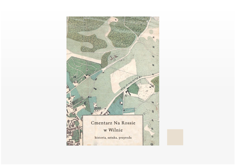 Cmentarz Na Rossie w Wilnie – historia, sztuka, przyroda